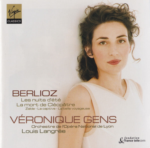 Berlioz - Véronique Gens, orchestre de l'opéra national de lyon - Les nuits d'été - La mort de cléopâtre - Za, de - La captive - La belle voyageuse - Véronique Gens, Berlioz - CD