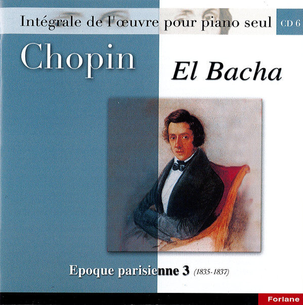 Chopin, El Bacha - Epoque parisienne 3 - Chopin, El Bacha - CD