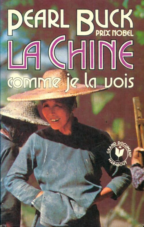 Livrenpoche : La Chine comme je la vois - Pearl Buck - Livre
