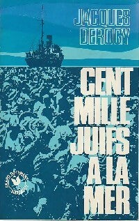 Livrenpoche : 100 000 juifs à la mer - Jacques Derogy - Livre