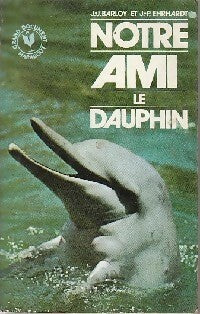 Livrenpoche : Notre ami le dauphin - J.-C. Ehrhardt - Livre