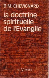 Livrenpoche : La doctrine spirituelle de l'Evangile - Bernard-M. Chevignard - Livre