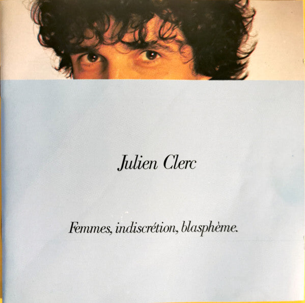 Julien Clerc - Femmes, indiscrétion, blasphème - Julien Clerc - CD
