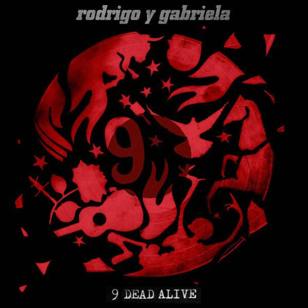 Rodrigo Y Gabriela - 9 dead alive - Rodrigo Y Gabriela - CD