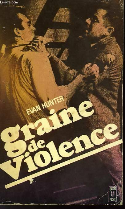 Livrenpoche : Graine de violence - Evan Hunter - Livre