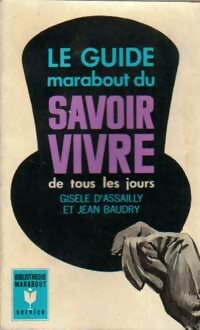 Livrenpoche : Le guide marabout du savoir vivre de tous les jours - Jean Baudry, Gisèle D'Assailly - Livre