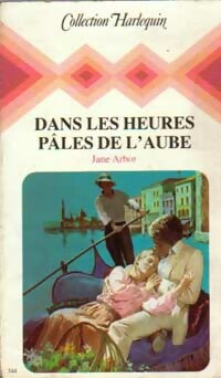Livrenpoche : Dans les heures pâles de l'aube - Jane Arbor - Livre
