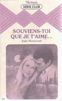 Livrenpoche : Souviens-toi que je t'aime... - Sally Wentworth - Livre