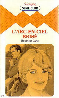 Livrenpoche : L'arc-en-ciel brisé - Roumélia Lane - Livre