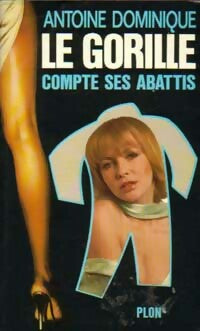 Livrenpoche : Le gorille compte ses abattis - Antoine-L. Dominique - Livre