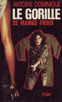 Livrenpoche : Le gorille se mange froid - Antoine-L. Dominique - Livre