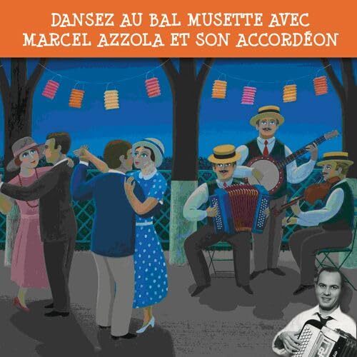 Dansez au Bal Musette avec Marcel Azzola et Son Accordéon - Marcel Azzola - CD