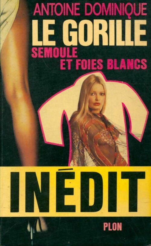 Semoule et foies blancs - Antoine-L. Dominique - Livre