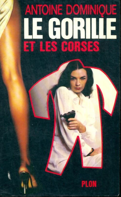 Livrenpoche : Le gorille et les corses - Antoine-L. Dominique - Livre