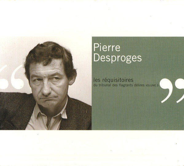Pierre Desproges - Les Réquisitoires Du Tribunal Des Flagrants Délires Volume 3 - Pierre Desproges - CD