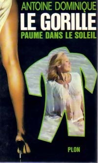 Le gorille paumé dans le soleil - Antoine-L. Dominique - Livre