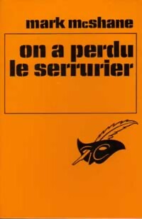 Livrenpoche : On a perdu le serrurier - Mark McShane - Livre