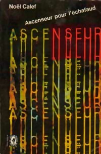 Livrenpoche : Ascenseur pour l'échafaud - Noël Calef - Livre