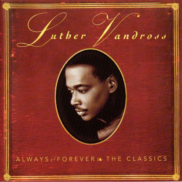 Luther Vandross - Always & Forever: The Classics - Luther Vandross - CD