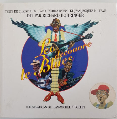 Richard Bohringer, Jean-Jacques Milteau, Manu Galvin - Léo Découvre Le Blues - Jean-Jacques Milteau, Richard Bohringer, Manu Galvin - CD