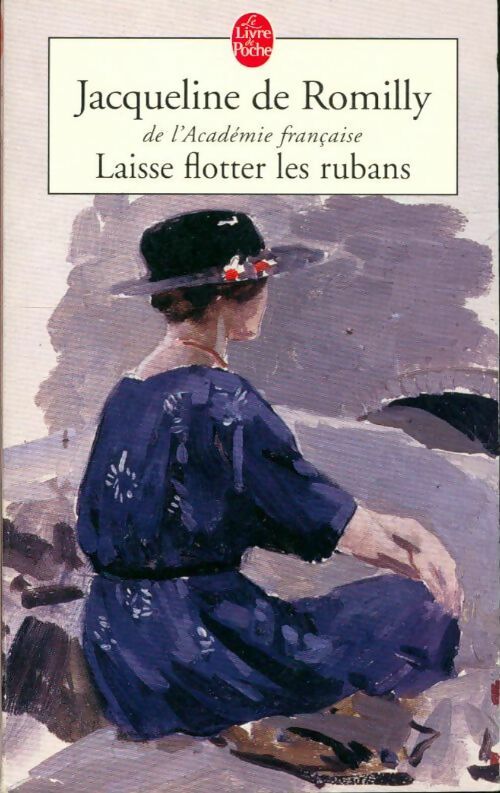 Laisse flotter les rubans - Jacqueline De Romilly -  Le Livre de Poche - Livre