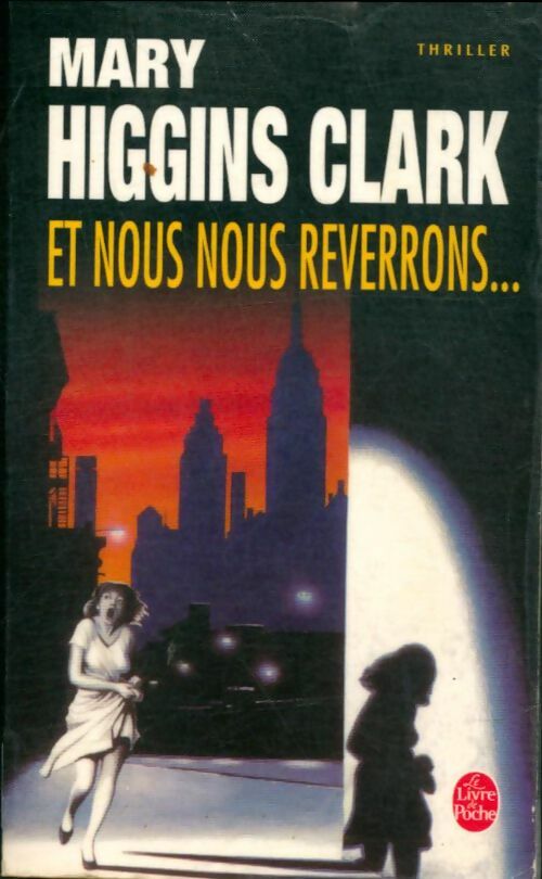 Livrenpoche : Et nous nous reverrons... - Mary Higgins Clark - Livre