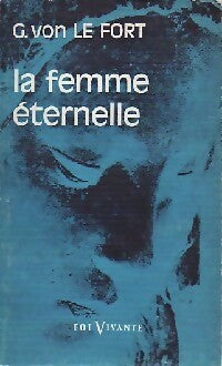 Livrenpoche : La femme éternelle - G. Von Le Fort - Livre