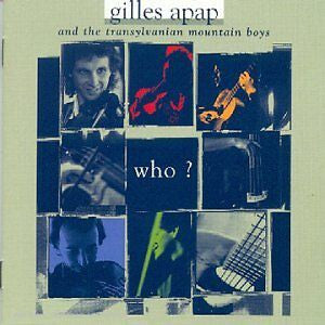 Gilles Apap And The Transylvanian Mountain Boys - Who? - Gilles Apap - CD