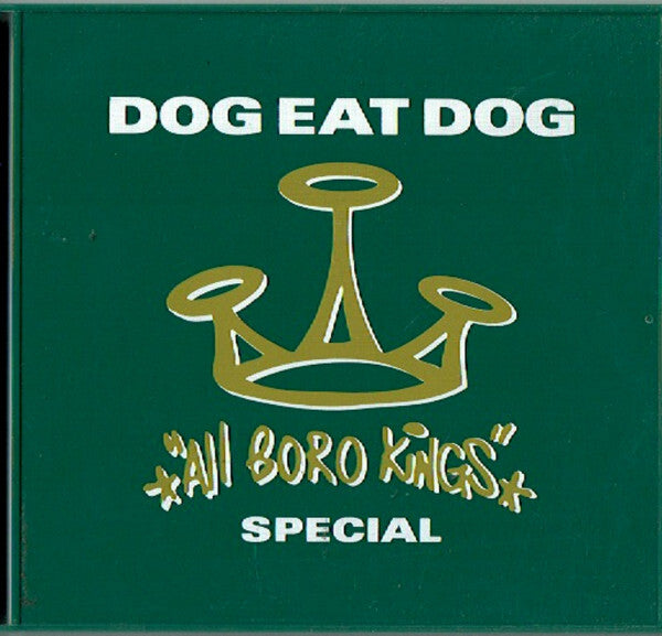 Dog Eat Dog - All boro kings special - Dog Eat Dog - CD