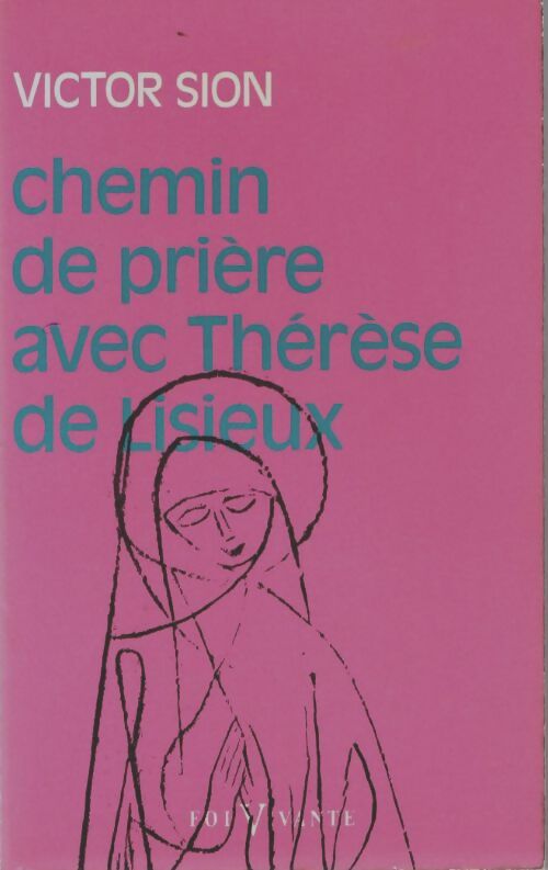Livrenpoche : Chemin de prière avec Thérèse de Lisieux - Victor Sion - Livre