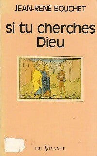 Livrenpoche : Si tu cherches Dieu - Jean-René Bouchet - Livre