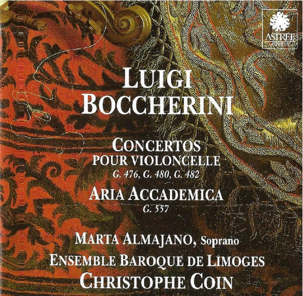 Luigi Boccherini, Marta Almajano, Ensemble Baroque De Limoges, Christophe Coin - Concertos pour violoncelle - Luigi Boccherini, Christophe Coin, Ensemble Baroque De Limoges, Marta Almajano - CD