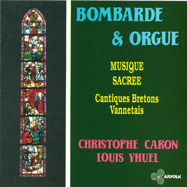 Christophe Caron, Louis Yhuel - Bombarde & orgue - Musique sacrée - Cantiques bretons vannetais - Louis Yhuel, Christophe Caron - CD