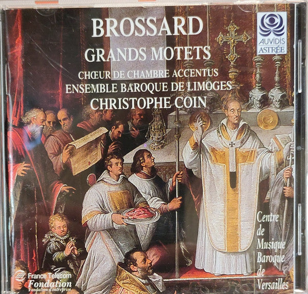 Brossard, Christophe Coin, Chur De Chambre Accentus, Ensemble Baroque De Limoges - Grands motets - Christophe Coin, Ensemble Baroque De Limoges, Brossard, Chur De Chambre Accentus - CD