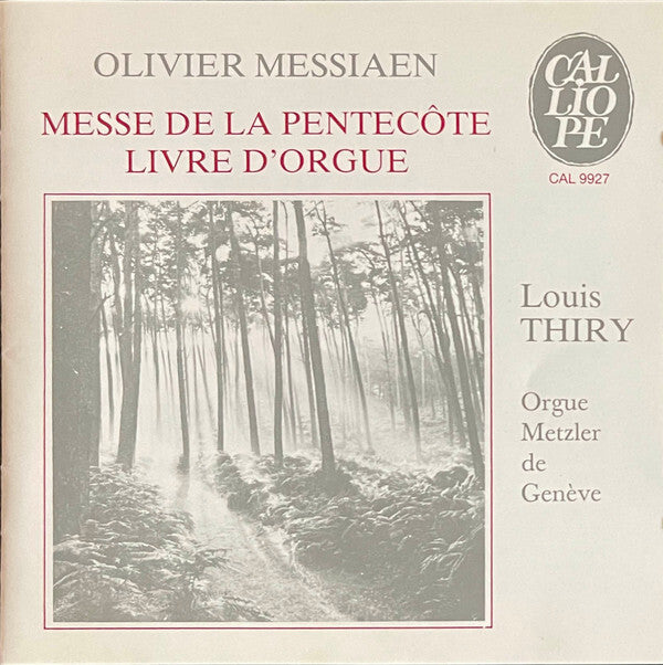 Olivier Messiaen, Louis Thiry - Messe de la pentecôte, livre d'orgue - Olivier Messiaen, Louis Thiry - CD