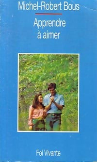 Livrenpoche : Apprendre à aimer - M.-R. Bous - Livre