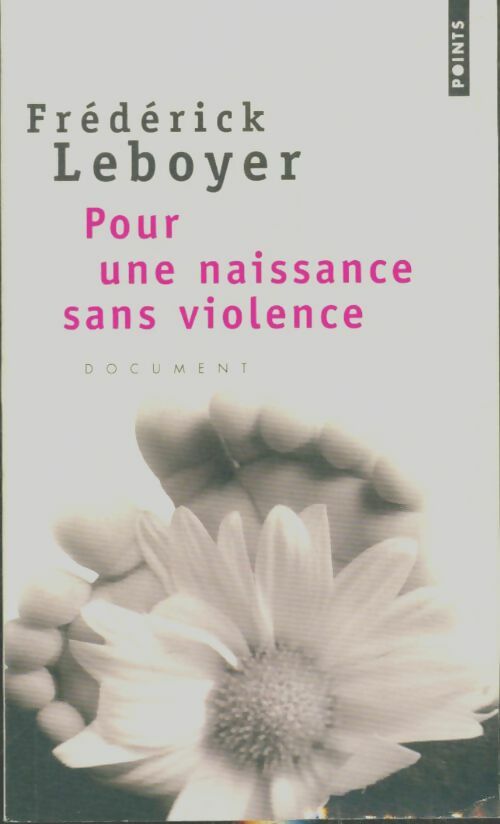 Livrenpoche : Pour une naissance sans violence - Frédérick Leboyer - Livre