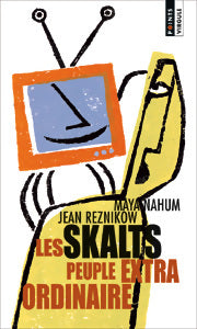 Livrenpoche : Les Skalts, peuple extraordinaire - Maya Nahum, Jean Reznikow - Livre