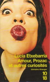 Livrenpoche : Amour, prozac et autres curiosités - Lucìa Etxebarrìa - Livre