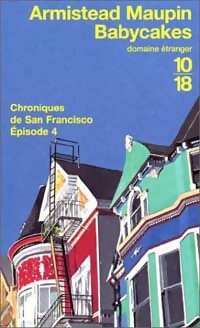 Livrenpoche : Chroniques de San Francisco Tome Iv : Babycakes - Armistead Maupin - Livre