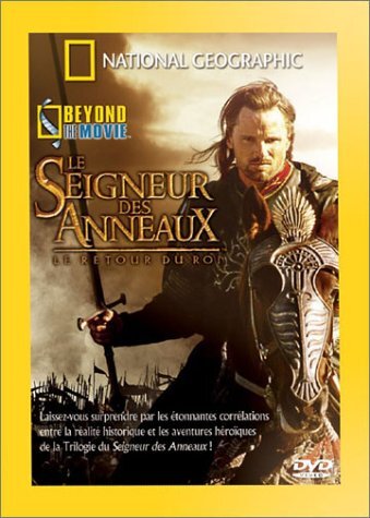 National Geographic : Le Seigneur des Anneaux, le retour du Roi - Beyond the Movie - Inconnu - DVD