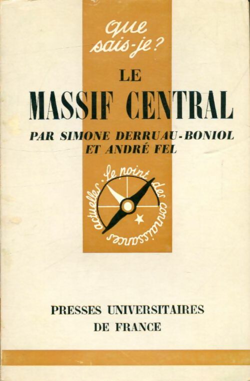 Livrenpoche : Le Massif Central - Simone Derruau-Boniol, André Fel - Livre