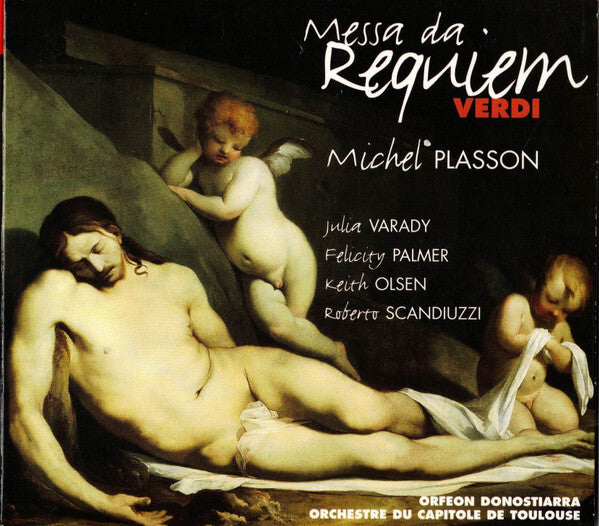 Verdi* : Michel Plasson, Julia Varady*, Felicity Palmer, Keith Olsen (2), Roberto Scandiuzzi, Orfeon Donostiarra*, Orchestre Du Capitole De Toulouse* - Messa Da Requiem - Verdi, Michel Plasson, Orfeon Donostiarra, Orchestre Du Capitole De Toulouse, Julia Varady, Felicity Palmer, Keith Olsen, Roberto Scandiuzzi - CD