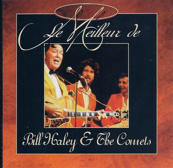 Bill Haley And His Comets - Le Meilleur De Bill Haley & The Comets - Bill Haley And His Comets - CD