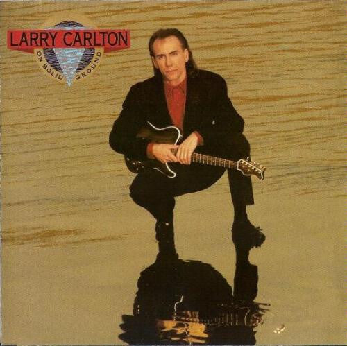 Larry Carlton - On Solid Ground - Larry Carlton - CD