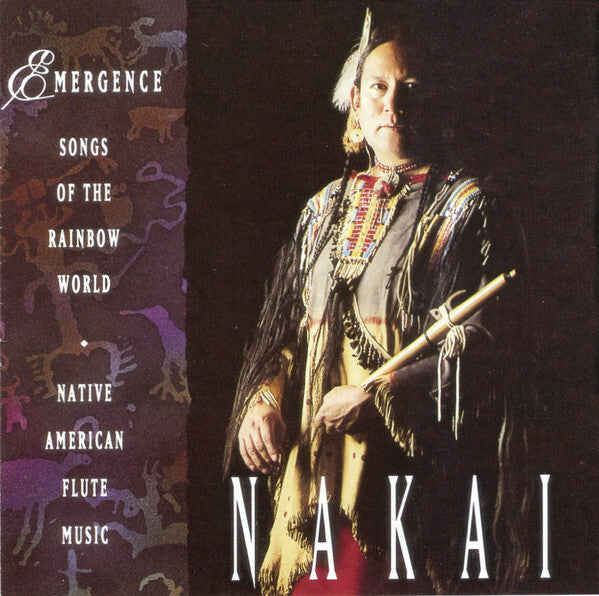 R. Carlos Nakai - Emergence (Songs Of The Rainbow World · Native American Flute Music) - R. Carlos Nakai - CD