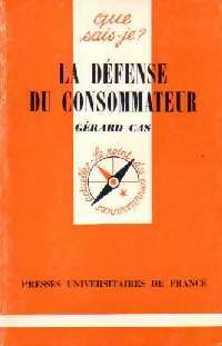 La défense du consommateur - Gérard Cas - Livre