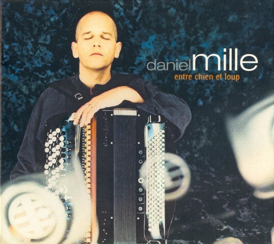 Daniel Mille - Entre Chien Et Loup - Daniel Mille - CD