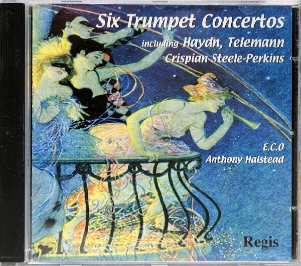 Crispian Steele-Perkins, E.C.O.*, Anthony Halstead - Six Trumpet Concertos Including Haydn, Telemann - Crispian Steele-Perkins, E.C.O., Anthony Halstead - CD