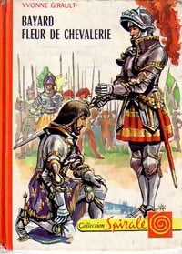 Livrenpoche : Bayard, fleur de chevalerie - Yvonne Girault - Livre